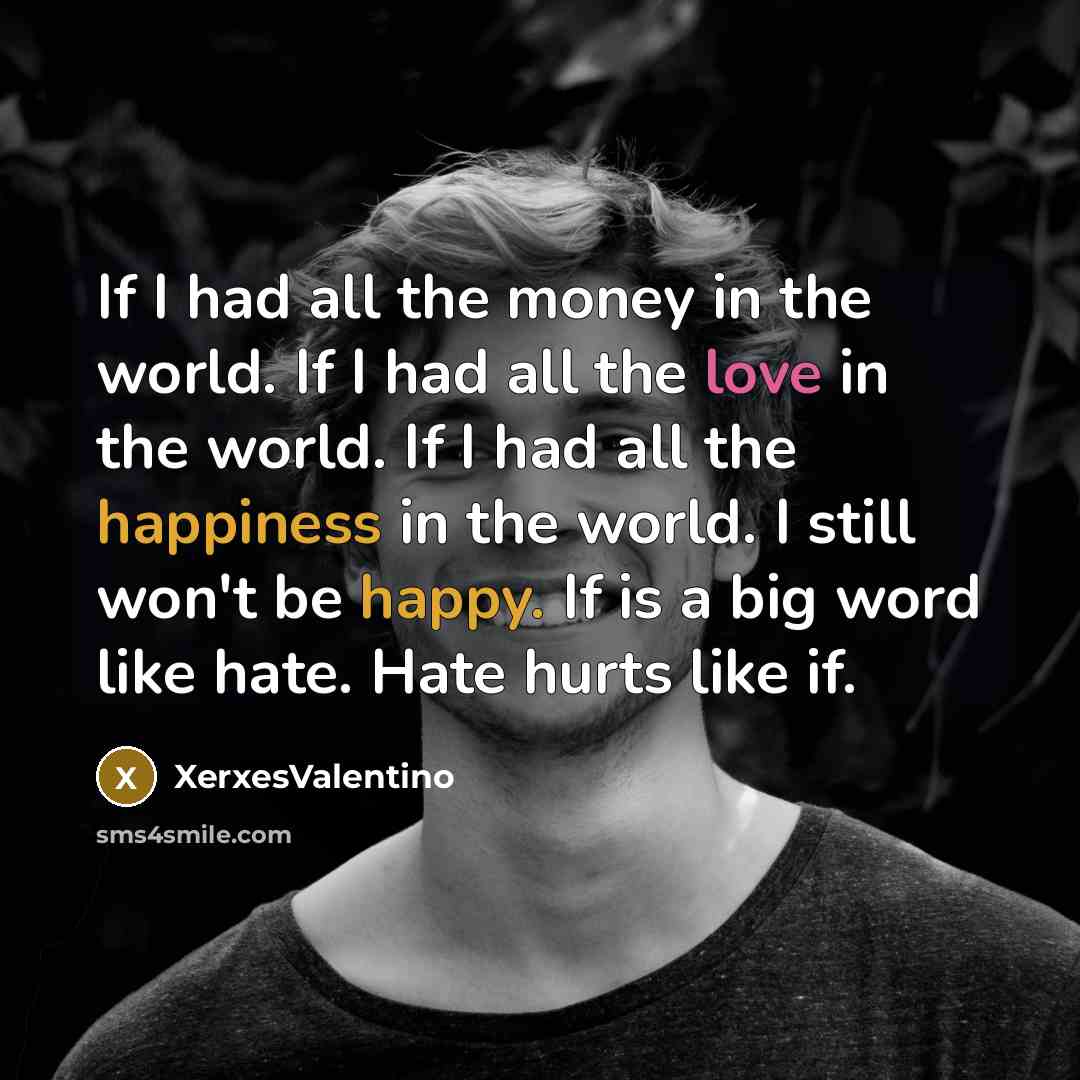 “If I had all the money in the world. If…” quote by XerxesValentino