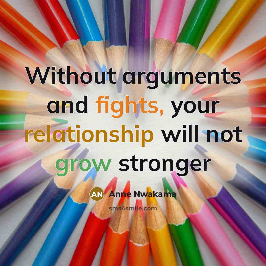 “Without arguments and fights, your relationship will not grow stronger” quote by Anne Nwakama