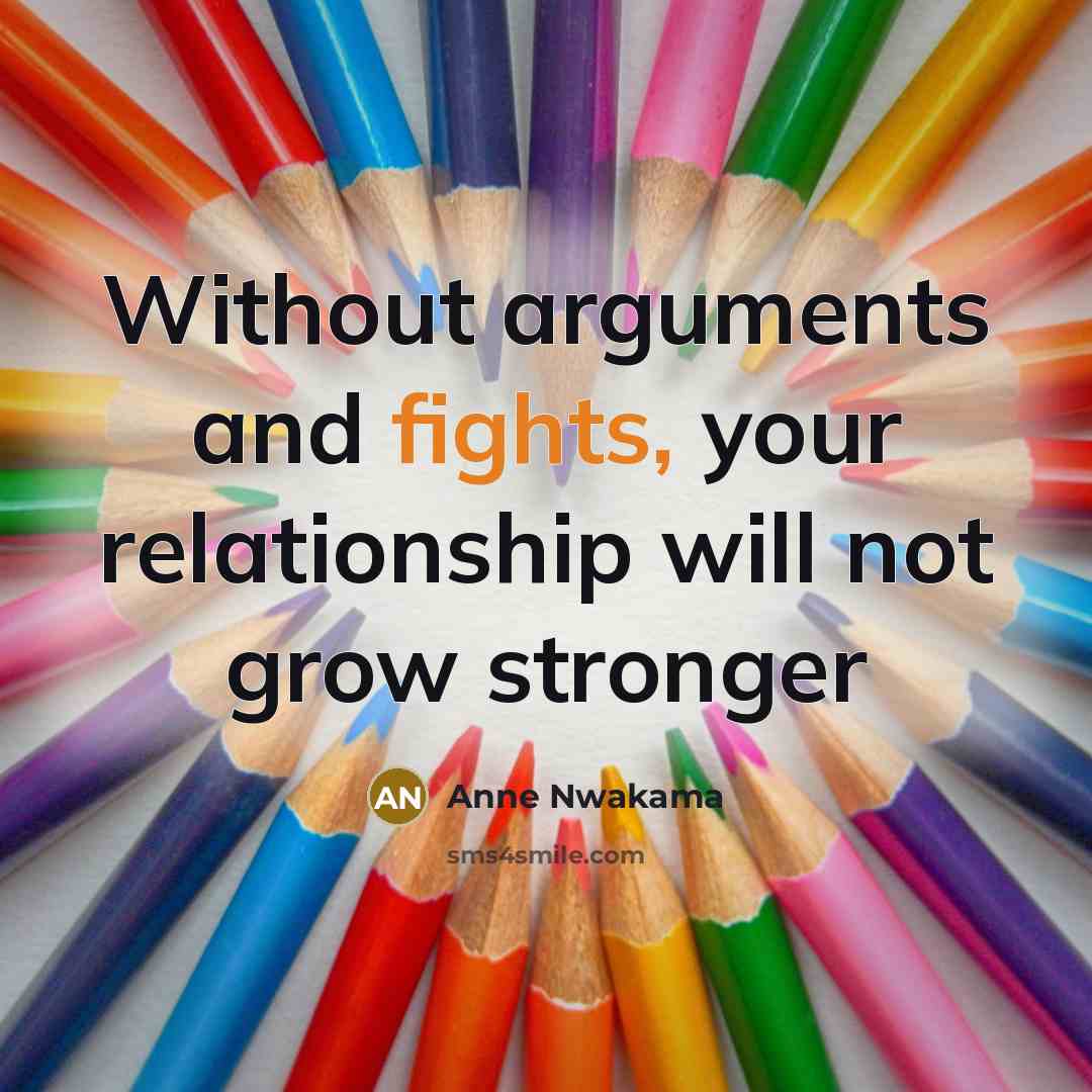 “Without arguments and fights, your relationship will not grow stronger…” quote by Anne Nwakama
