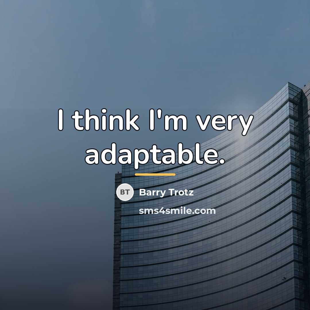 “I think I'm very adaptable.…” quote by Barry Trotz
