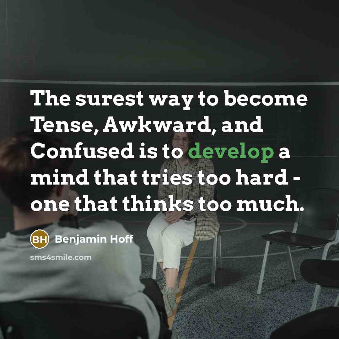 “The surest way to become Tense, Awkward, and Confused is…” quote by Benjamin Hoff