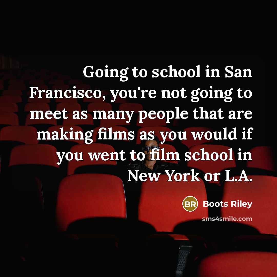 “Going to school in San Francisco, you're not going to…” quote by Boots Riley