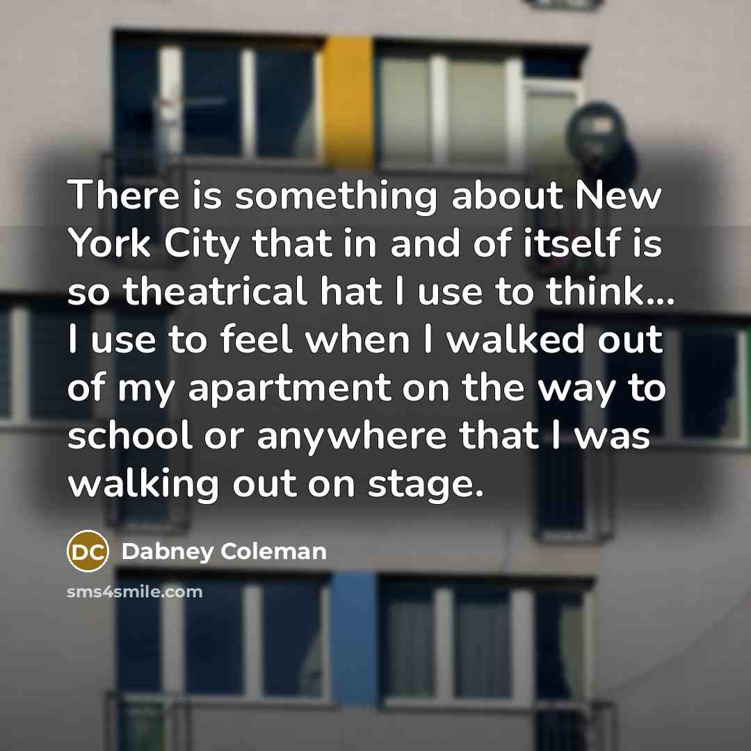 “There is something about New York City that in and…” quote by Dabney Coleman
