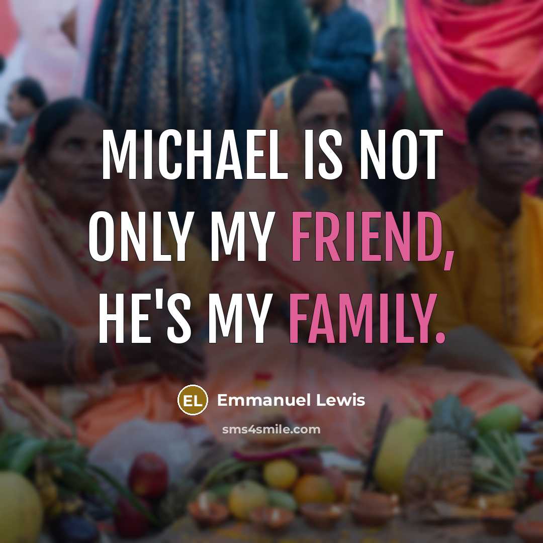 “Michael is not only my friend, he's my family.…” quote by Emmanuel Lewis