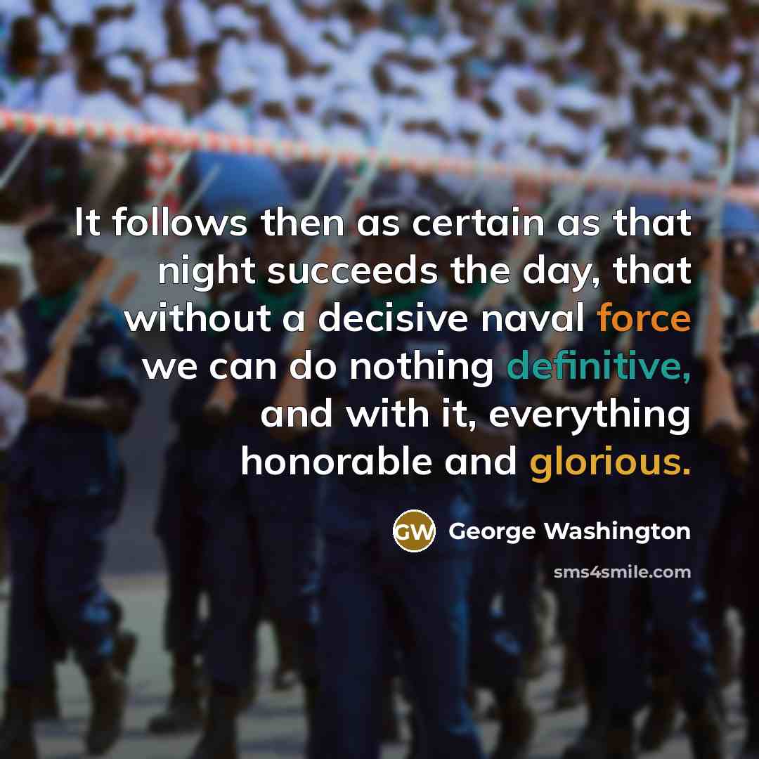 “It follows then as certain as that night succeeds the…” quote by George Washington