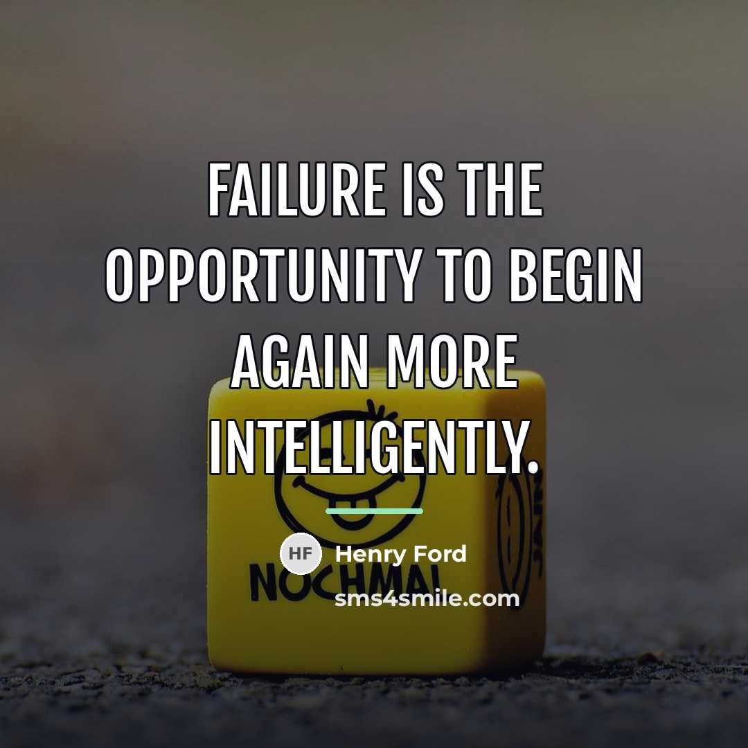 “Failure is the opportunity to begin again more intelligently.…” quote by Henry Ford
