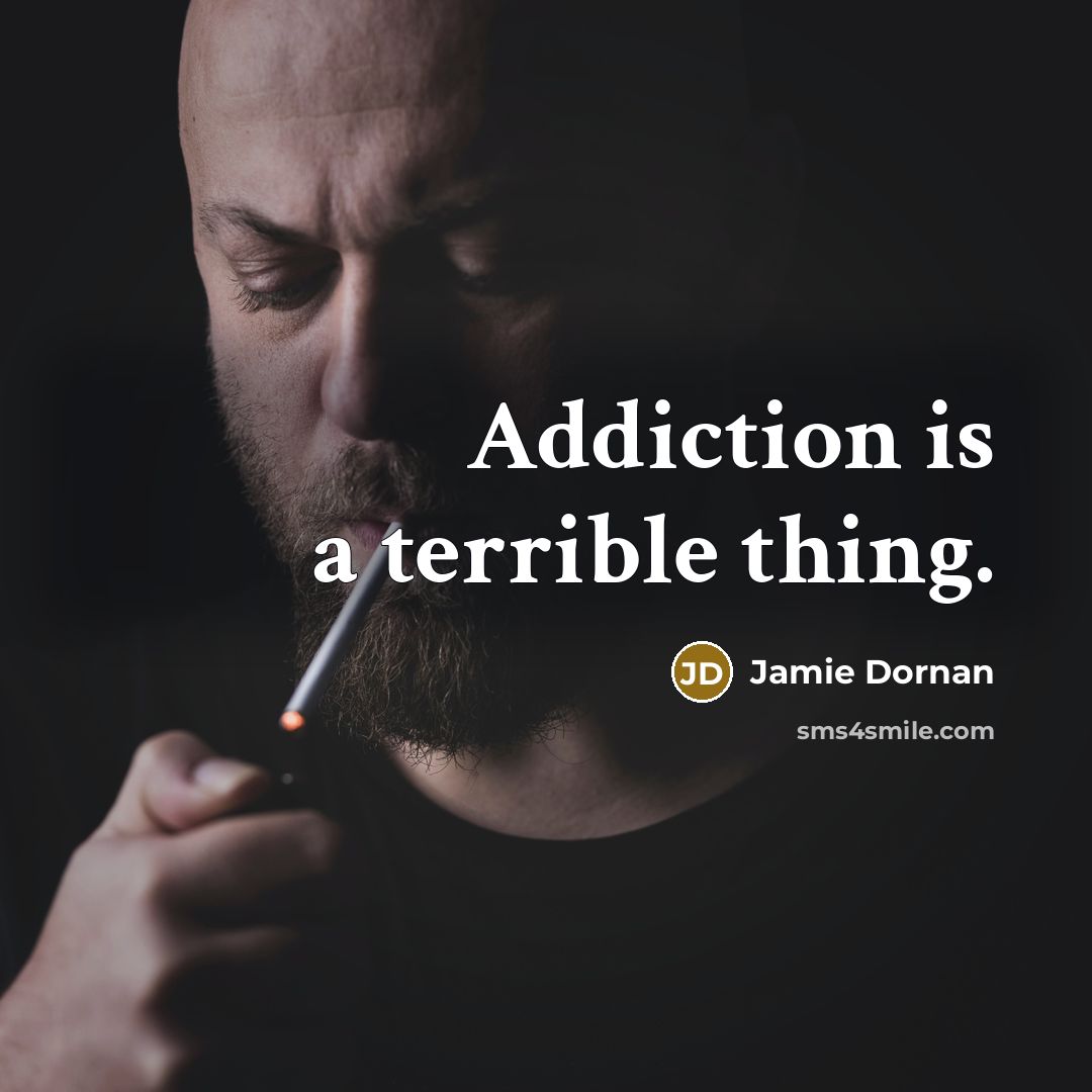 “Addiction is a terrible thing.…” quote by Jamie Dornan