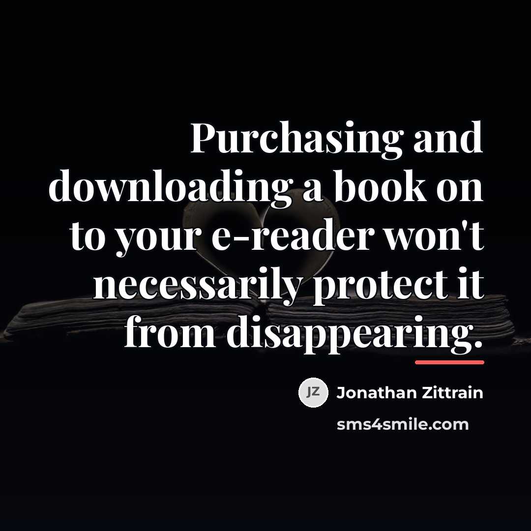“Purchasing and downloading a book on to your e-reader won't…” quote by Jonathan Zittrain