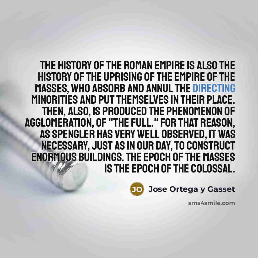 “The history of the Roman Empire is also the history…” quote by Jose Ortega y Gasset