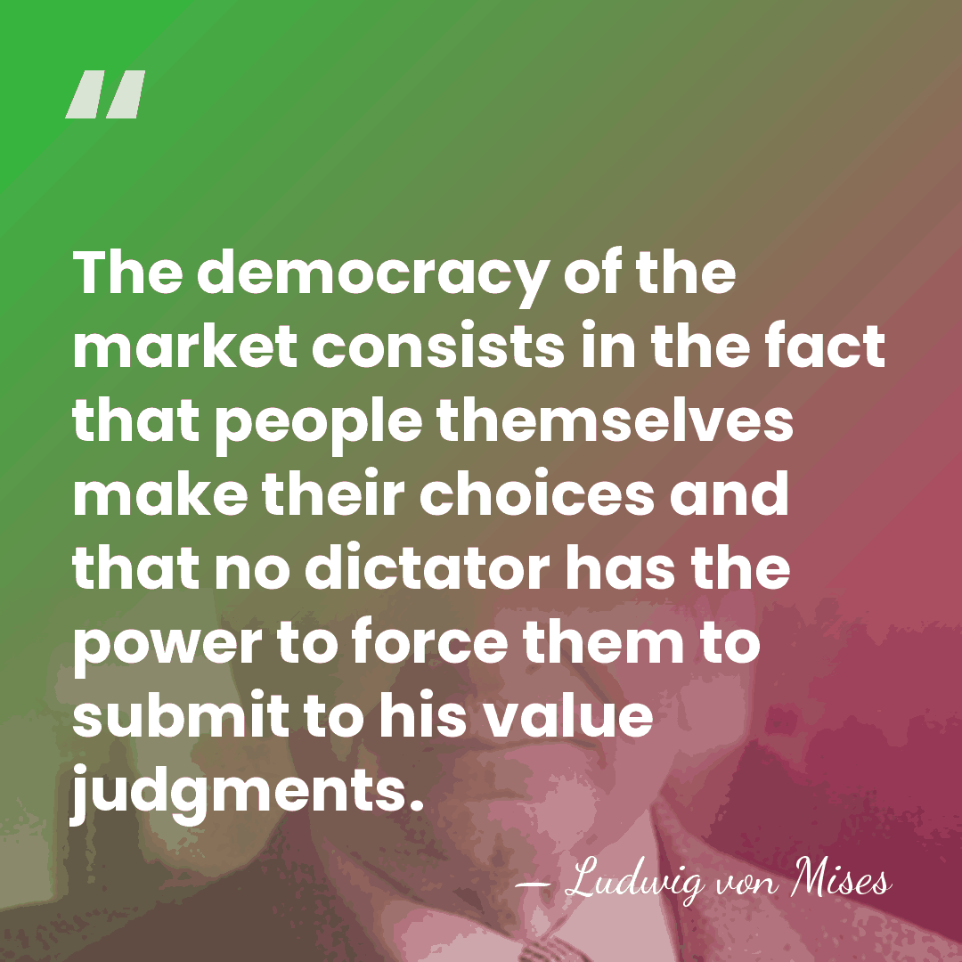 The democracy of the market consists in the fact that people themselves&hellip; - Ludwig von Mises