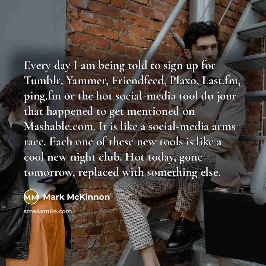 “Every day I am being told to sign up for…” quote by Mark McKinnon