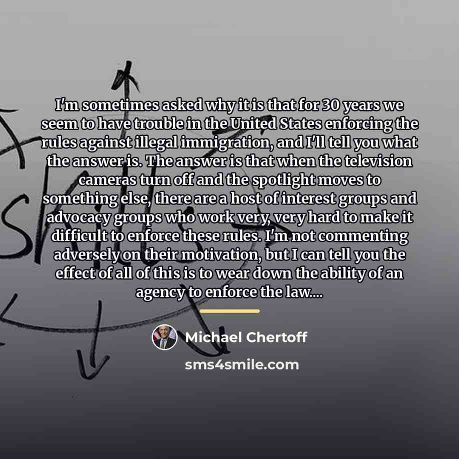 “I'm sometimes asked why it is that for 30 years…” quote by Michael Chertoff