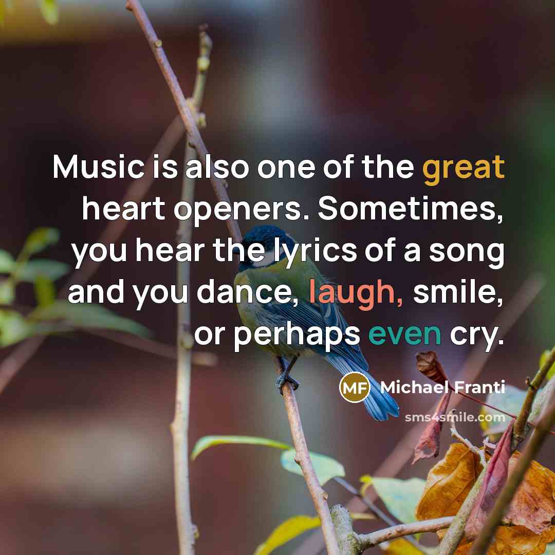 “Music is also one of the great heart openers. Sometimes,…” quote by Michael Franti