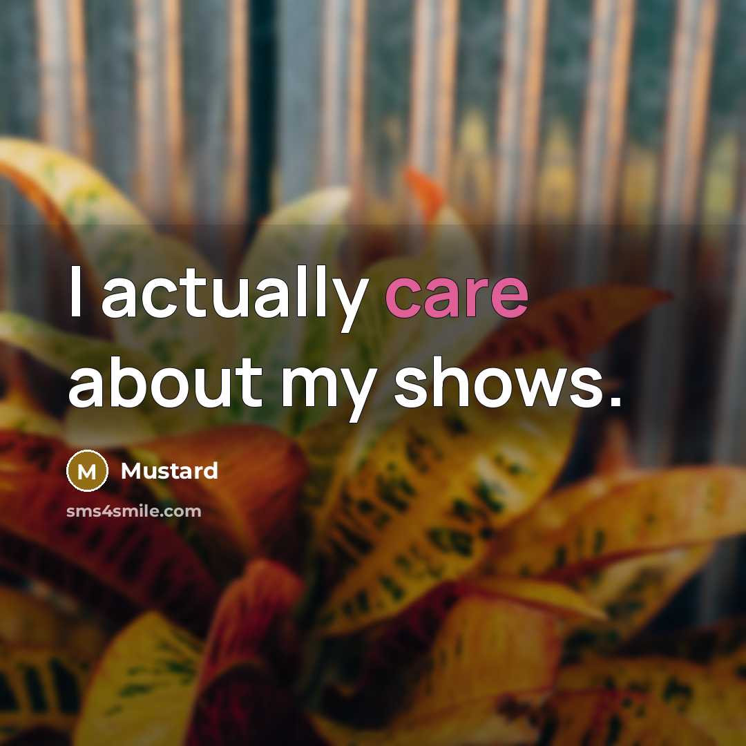 “I actually care about my shows.…” quote by Mustard