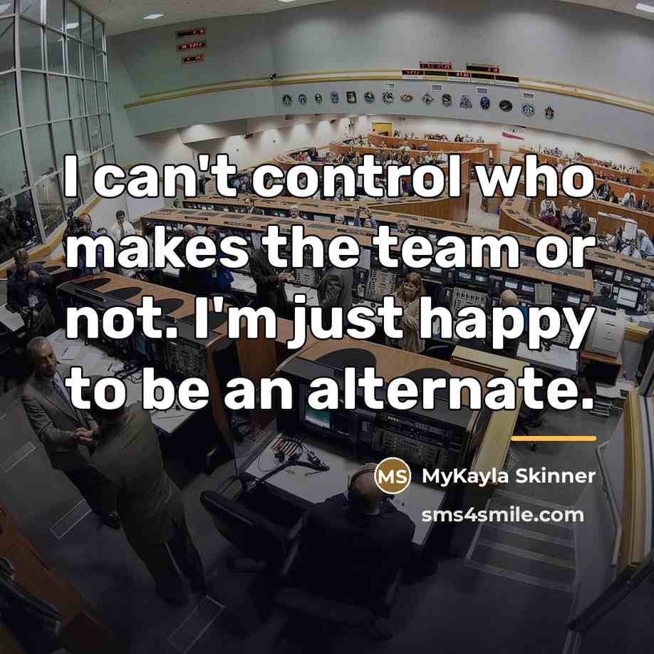 “I can't control who makes the team or not. I'm…” quote by MyKayla Skinner