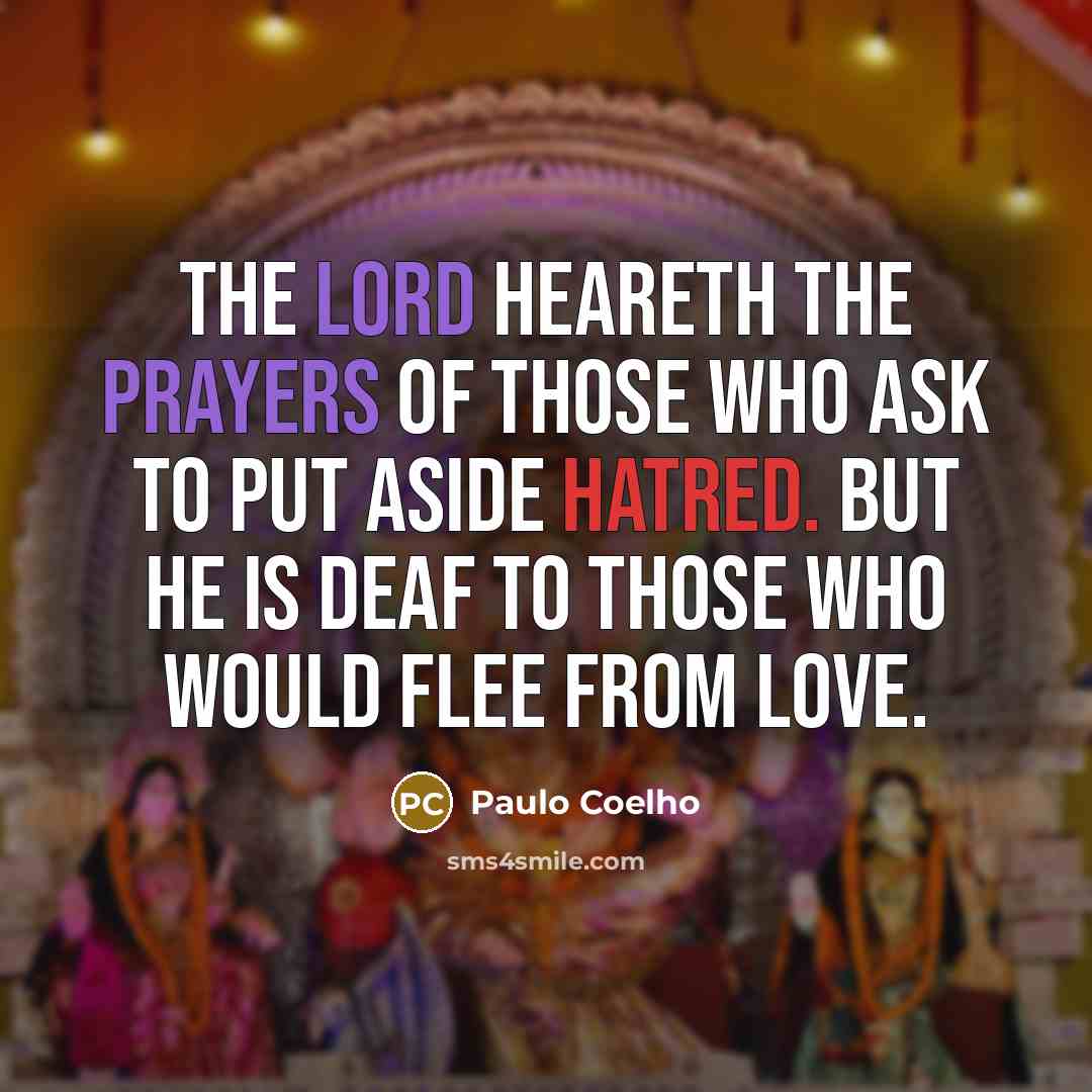 “The Lord heareth the prayers of those who ask to…” quote by Paulo Coelho