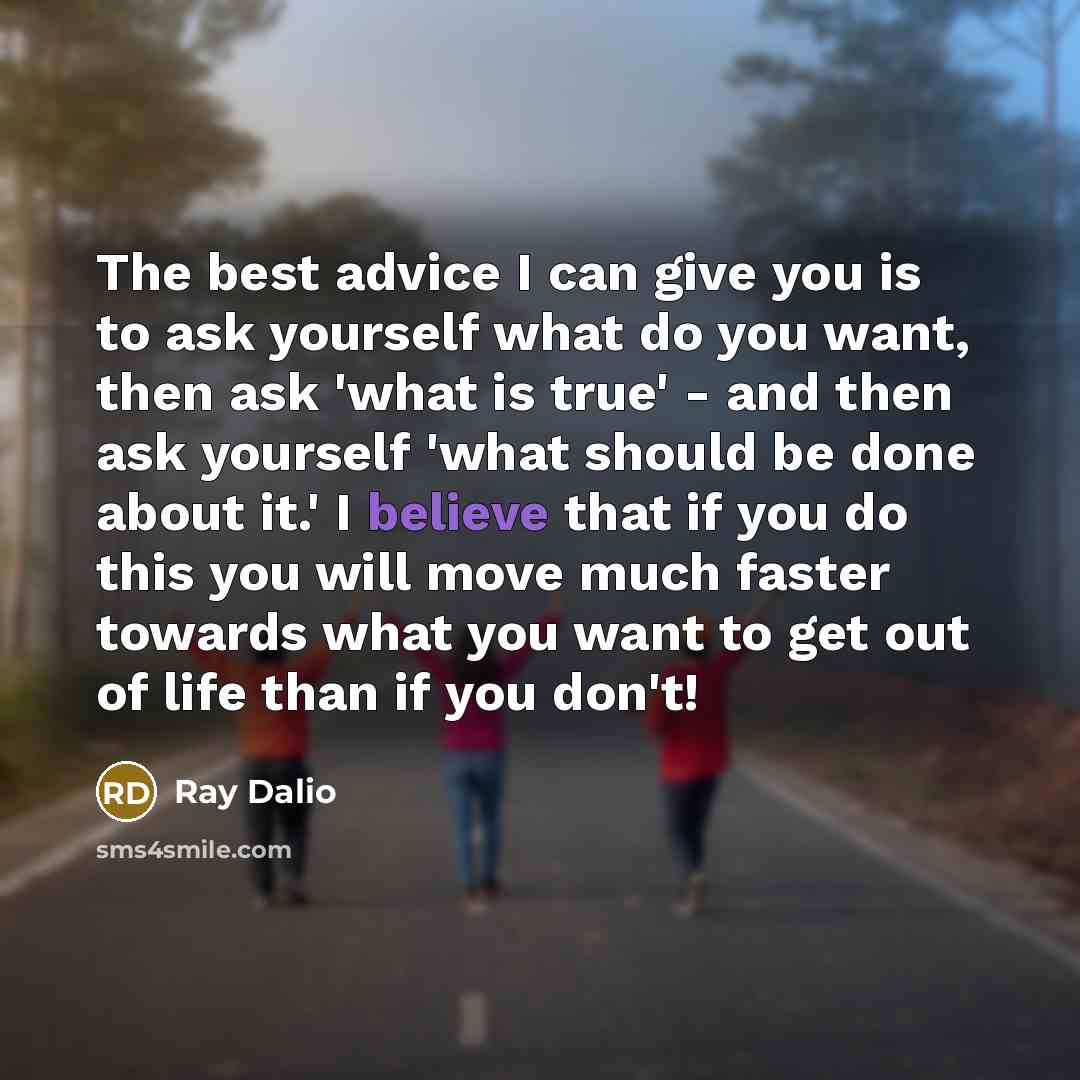 “The best advice I can give you is to ask…” quote by Ray Dalio