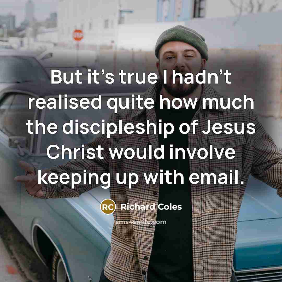“But it's true I hadn't realised quite how much the…” quote by Richard Coles
