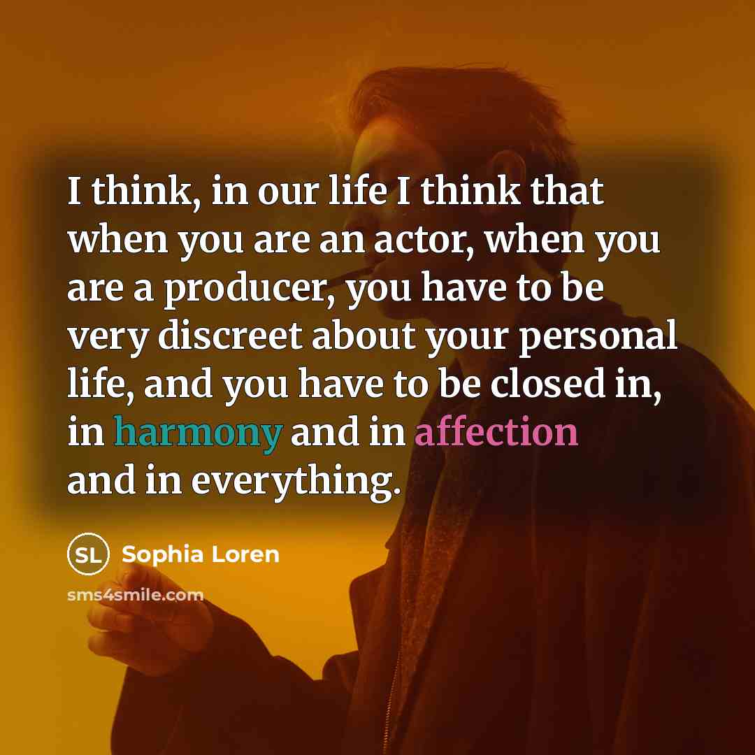 “I think, in our life I think that when you…” quote by Sophia Loren