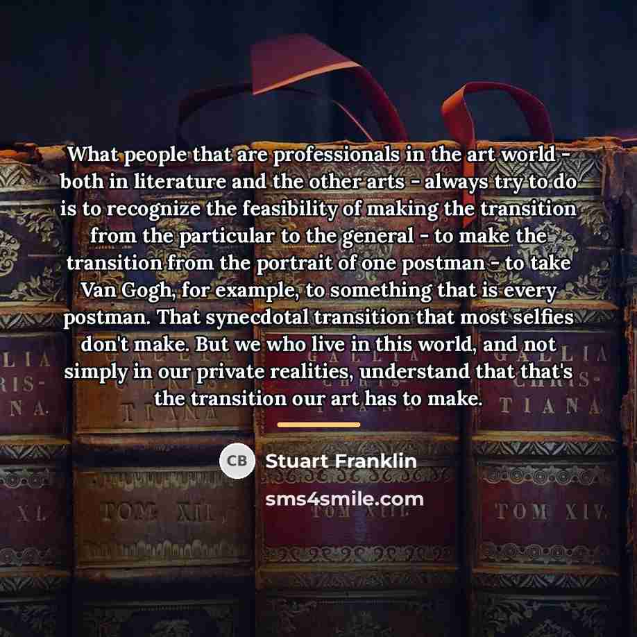 “What people that are professionals in the art world -…” quote by Stuart Franklin