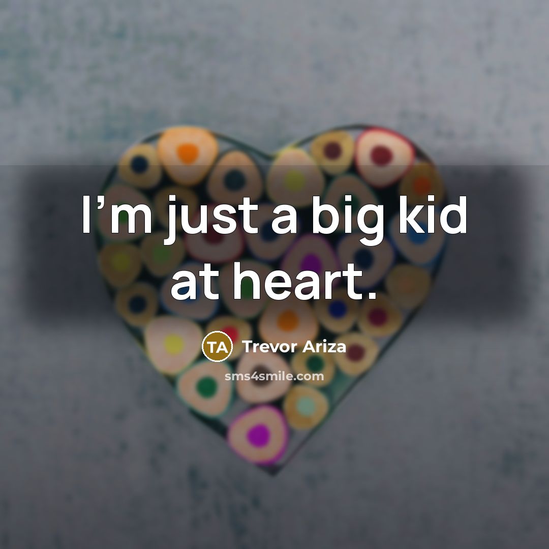 “I'm just a big kid at heart.…” quote by Trevor Ariza