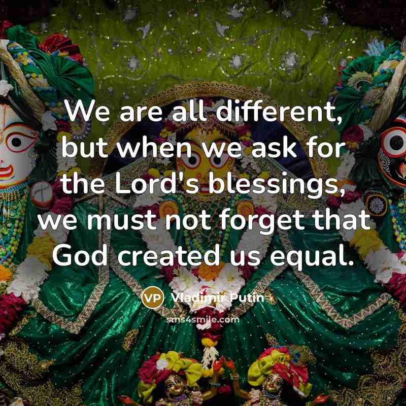 “We are all different, but when we ask for the…” quote by Vladimir Putin