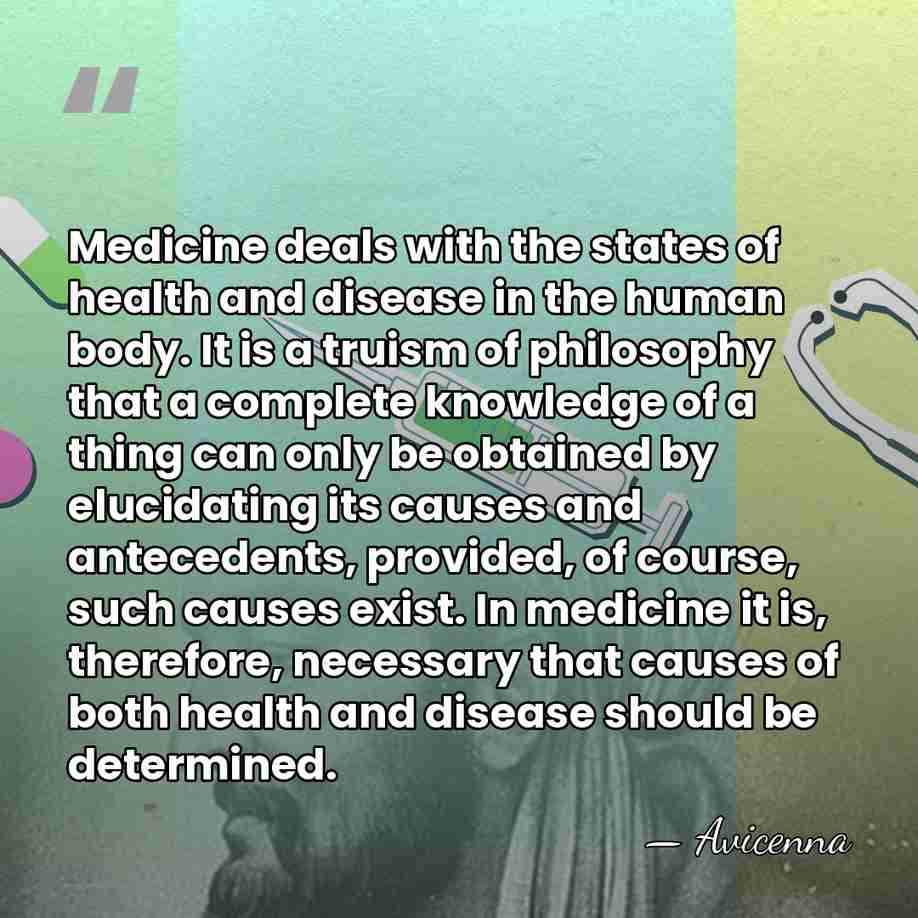 Medicine deals with the states of health and disease in the human&hellip; - Avicenna