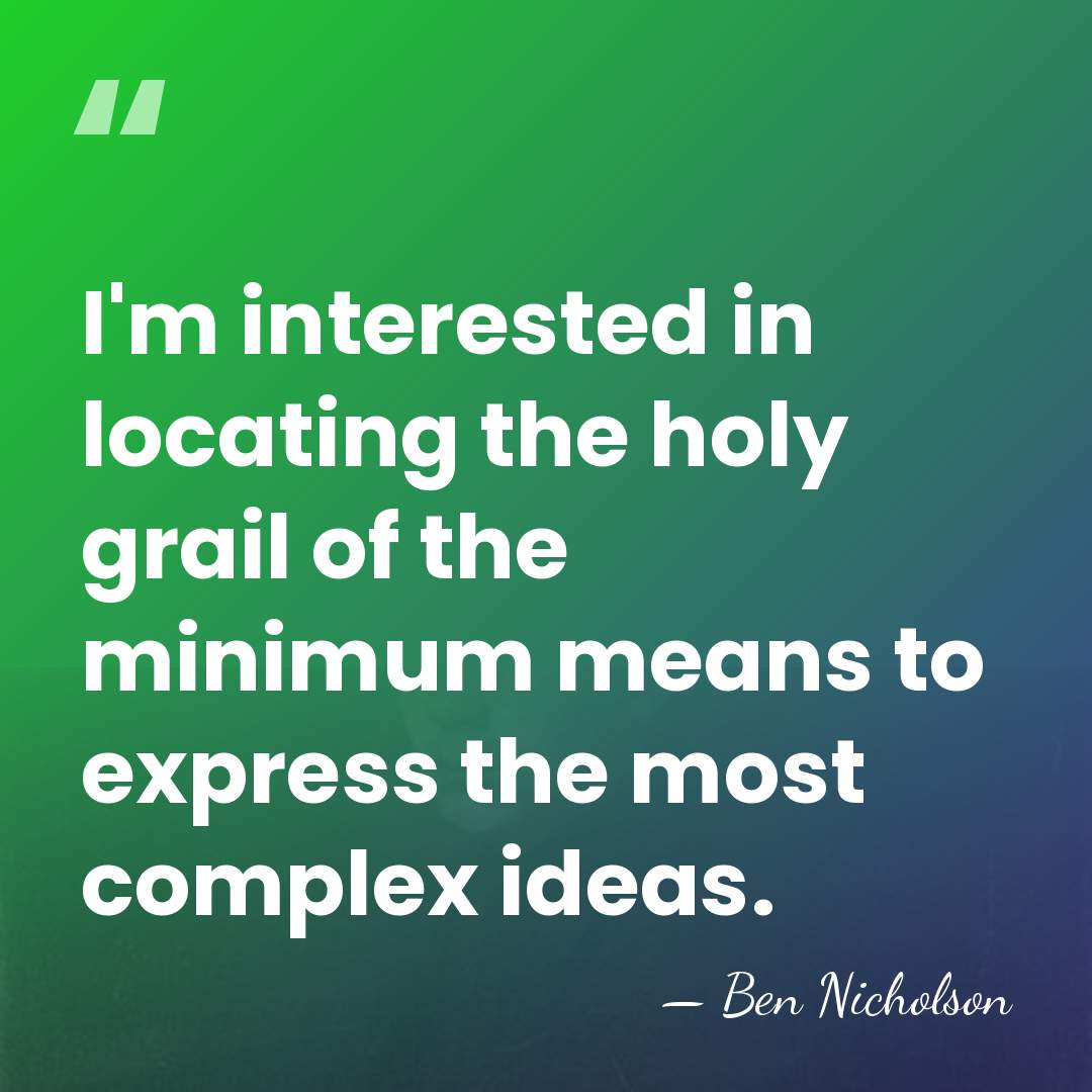 I'm interested in locating the holy grail of the minimum means to&hellip; - Ben Nicholson
