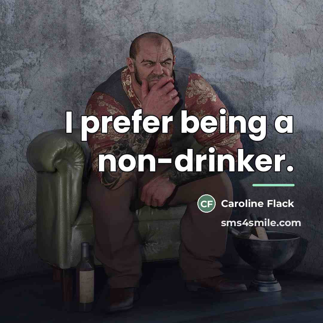 “I prefer being a non-drinker.…” quote by Caroline Flack