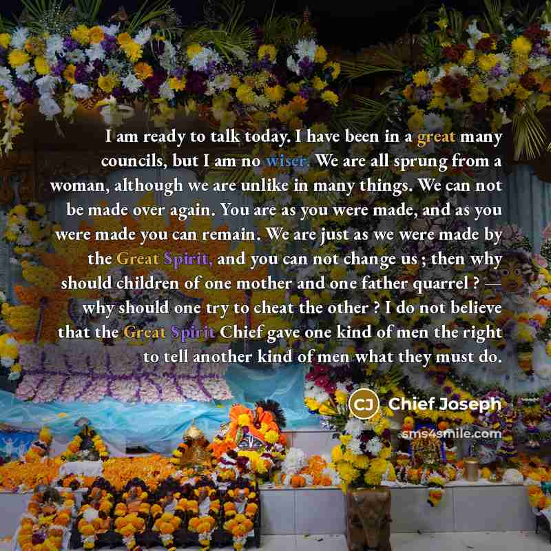 “I am ready to talk today. I have been in…” quote by Chief Joseph