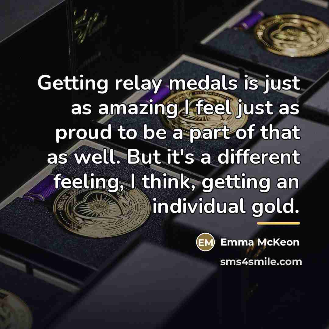 “Getting relay medals is just as amazing I feel just…” quote by Emma McKeon