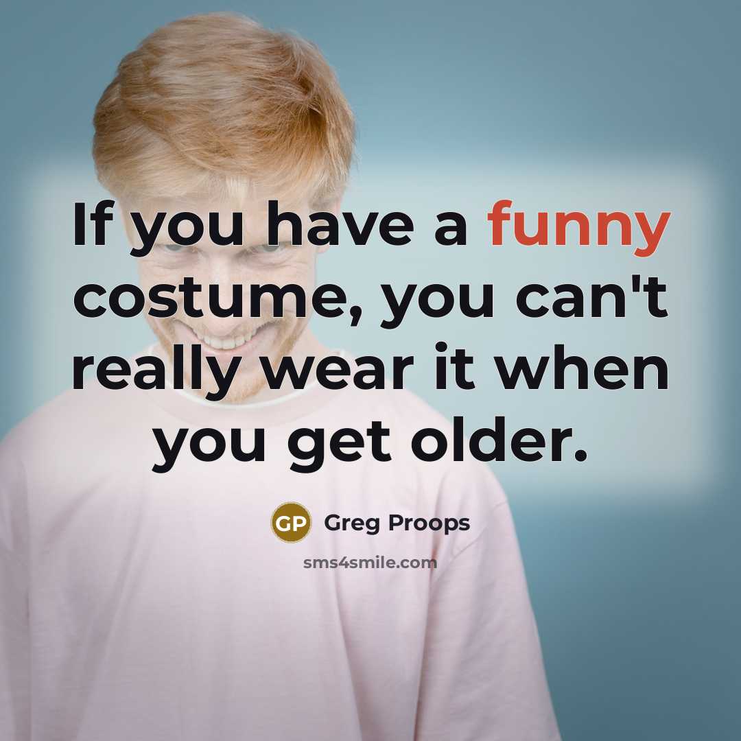 “If you have a funny costume, you can't really wear…” quote by Greg Proops