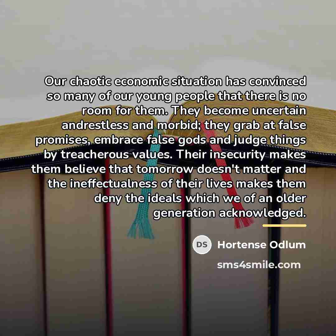 “Our chaotic economic situation has convinced so many of our…” quote by Hortense Odlum