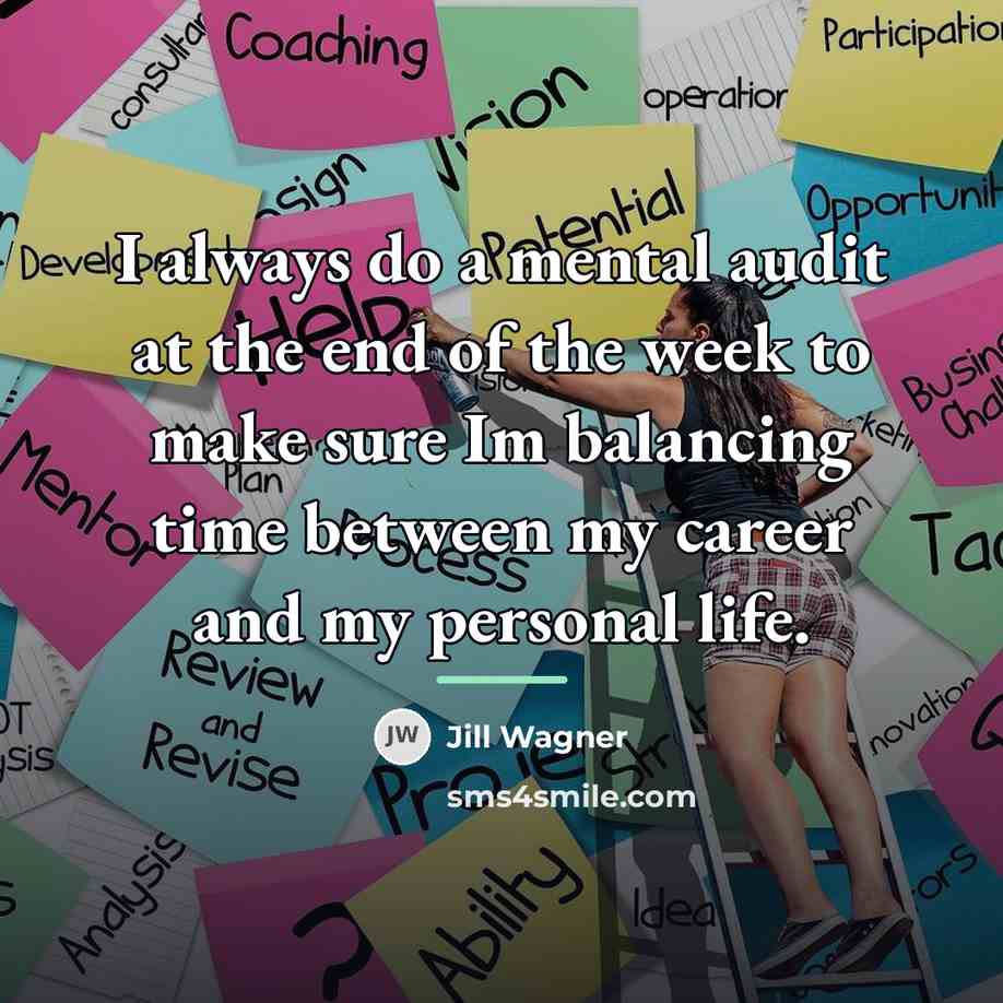 “I always do a mental audit at the end of…” quote by Jill Wagner