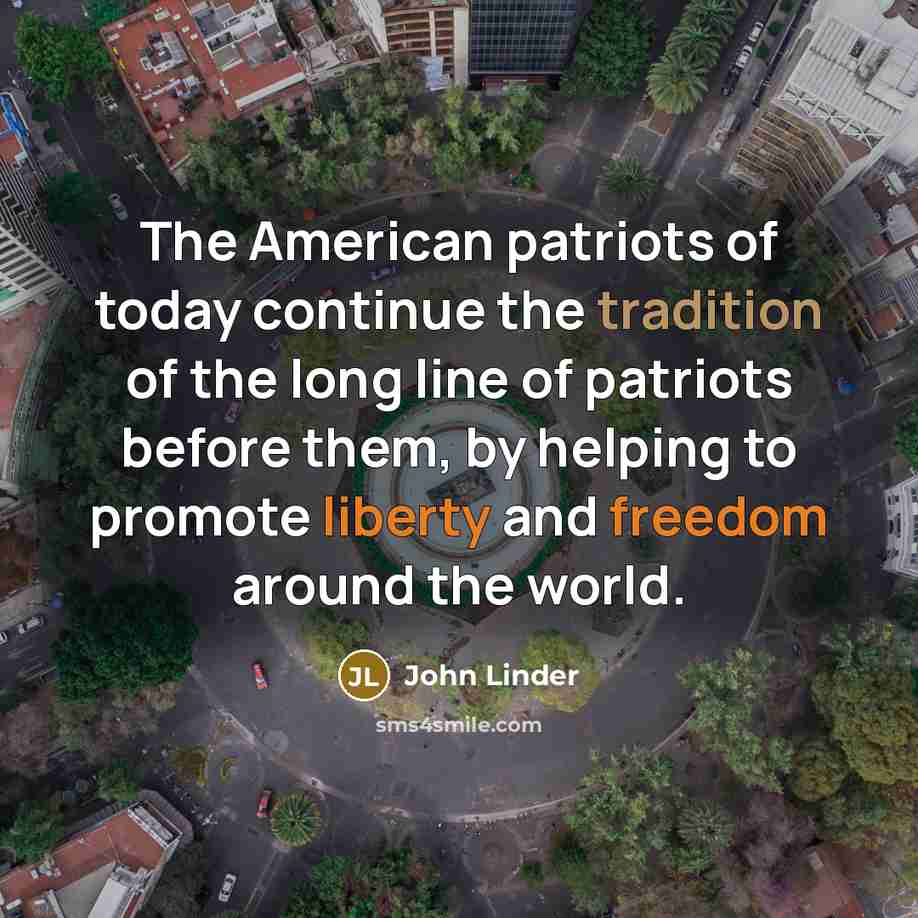 “The American patriots of today continue the tradition of the…” quote by John Linder