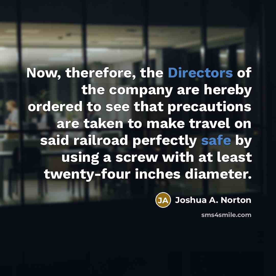 “Now, therefore, the Directors of the company are hereby ordered…” quote by Joshua A. Norton