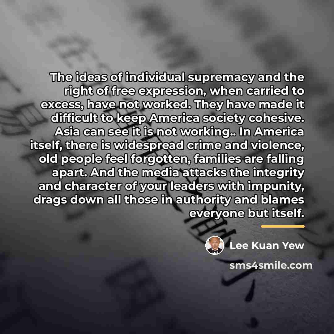 “The ideas of individual supremacy and the right of free…” quote by Lee Kuan Yew