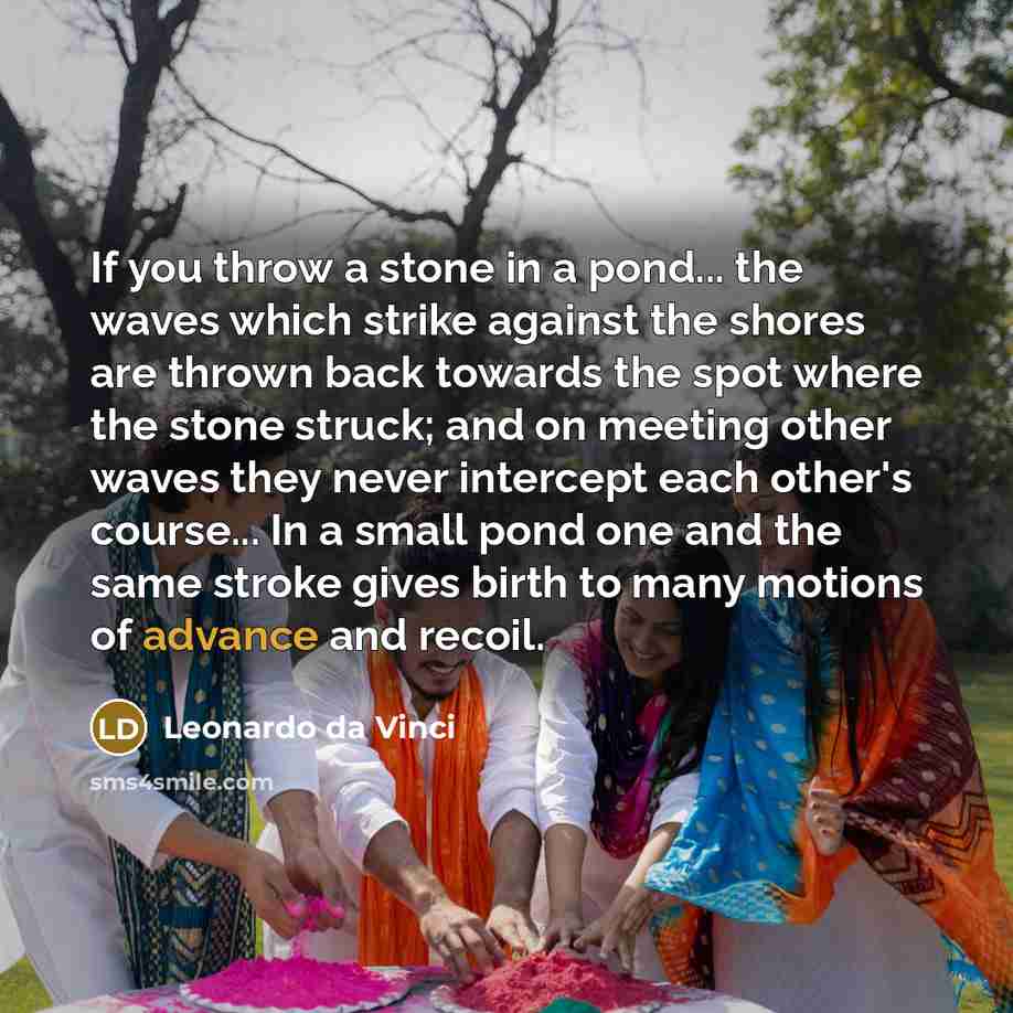 “If you throw a stone in a pond... the waves…” quote by Leonardo da Vinci