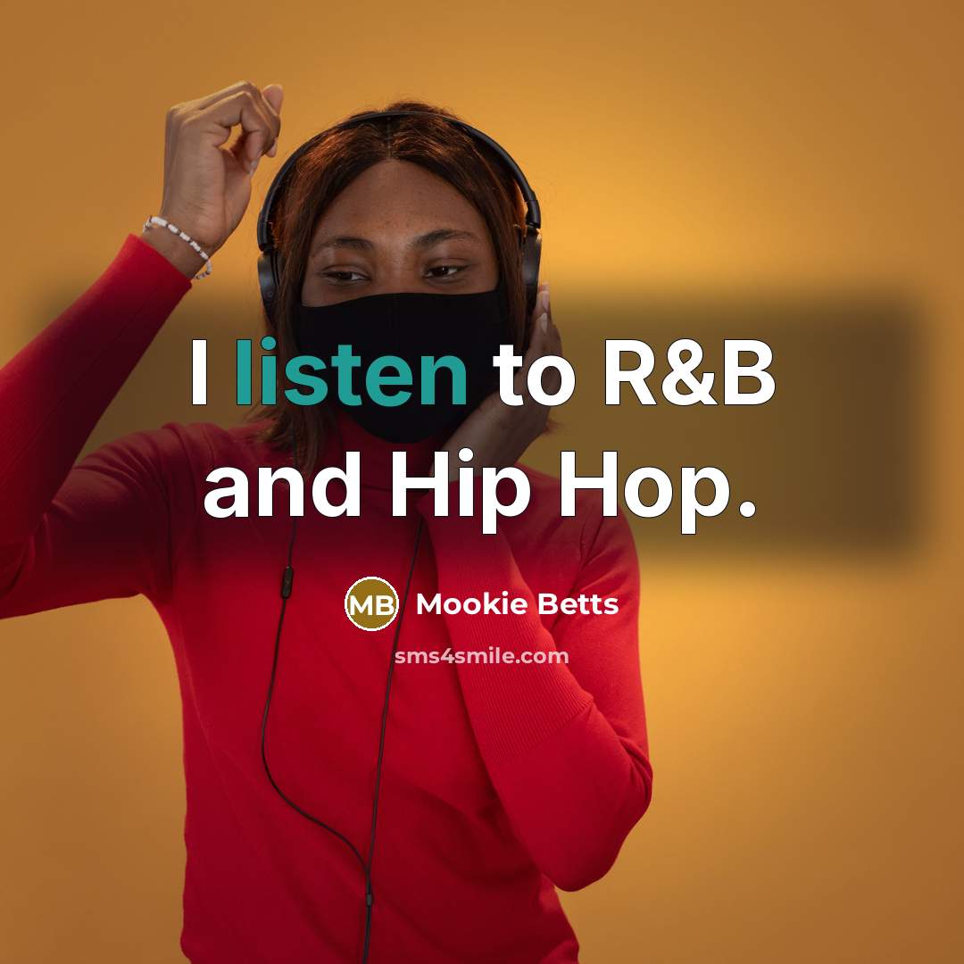 “I listen to R&B and Hip Hop.…” quote by Mookie Betts