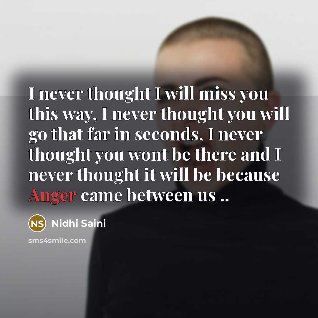 “I never thought I will miss you this way, I…” quote by Nidhi Saini