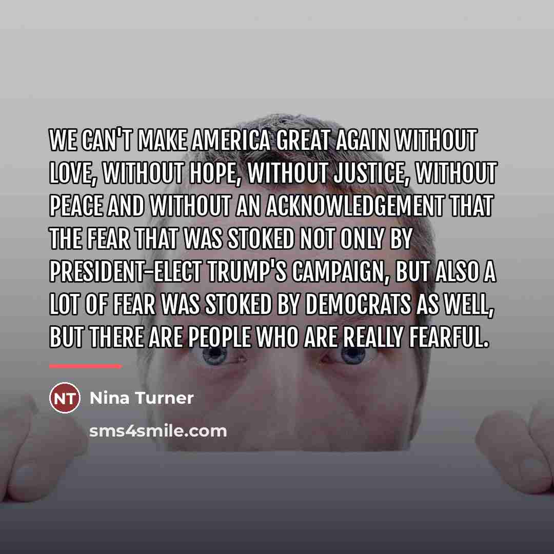 “We can't make America great again without love, without hope,…” quote by Nina Turner