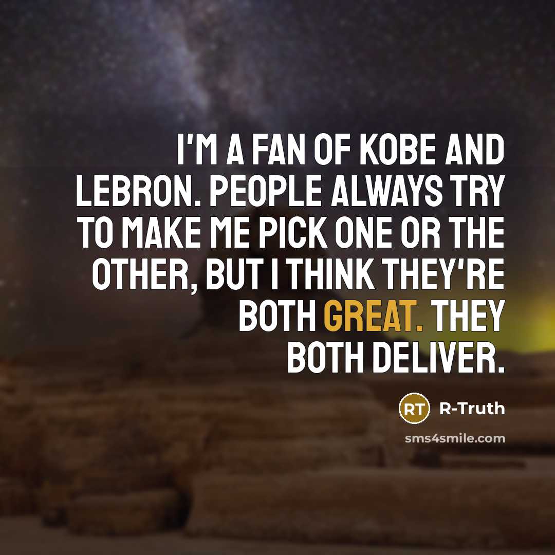 “I'm a fan of Kobe and LeBron. People always try…” quote by R-Truth