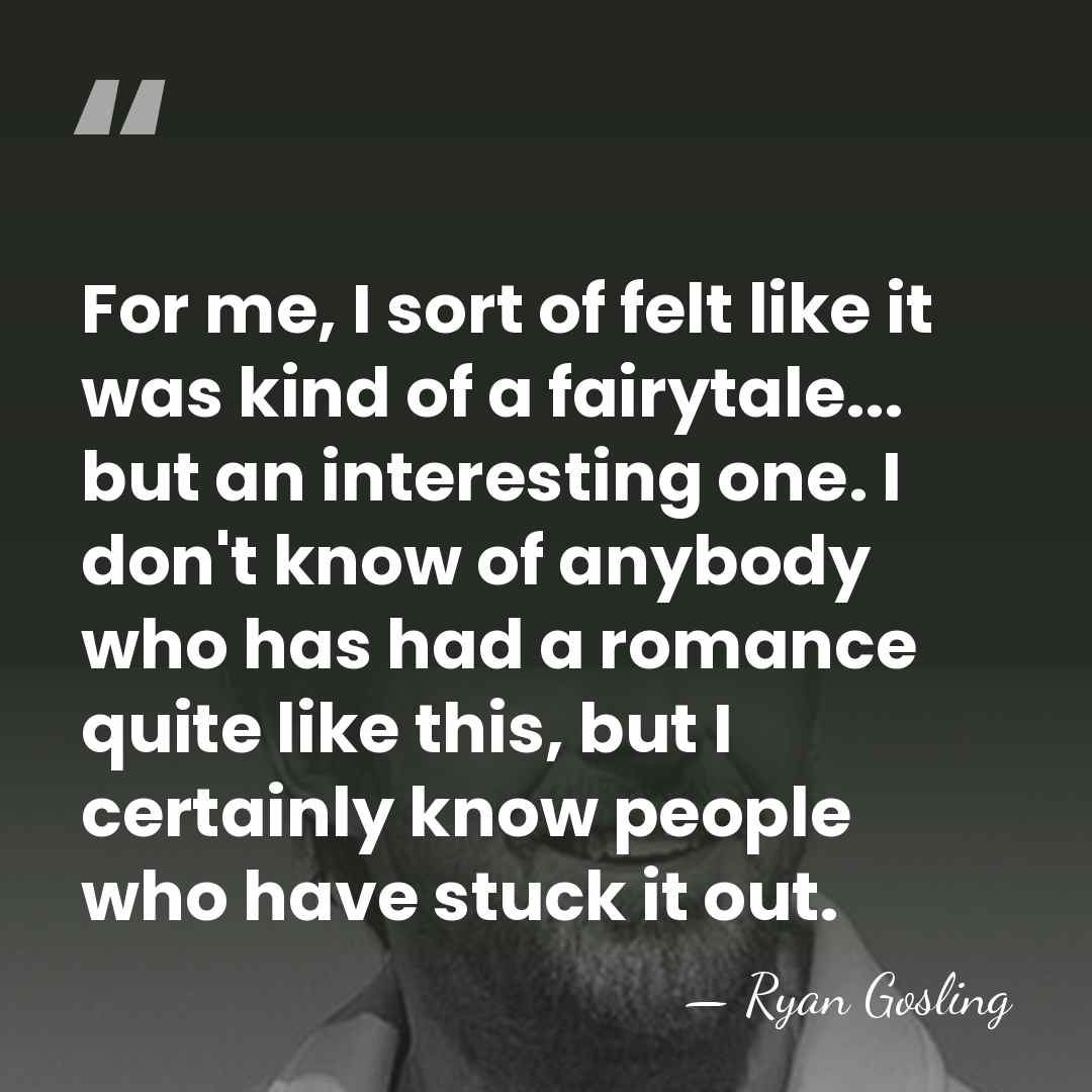 For me, I sort of felt like it was kind of a&hellip; - Ryan Gosling
