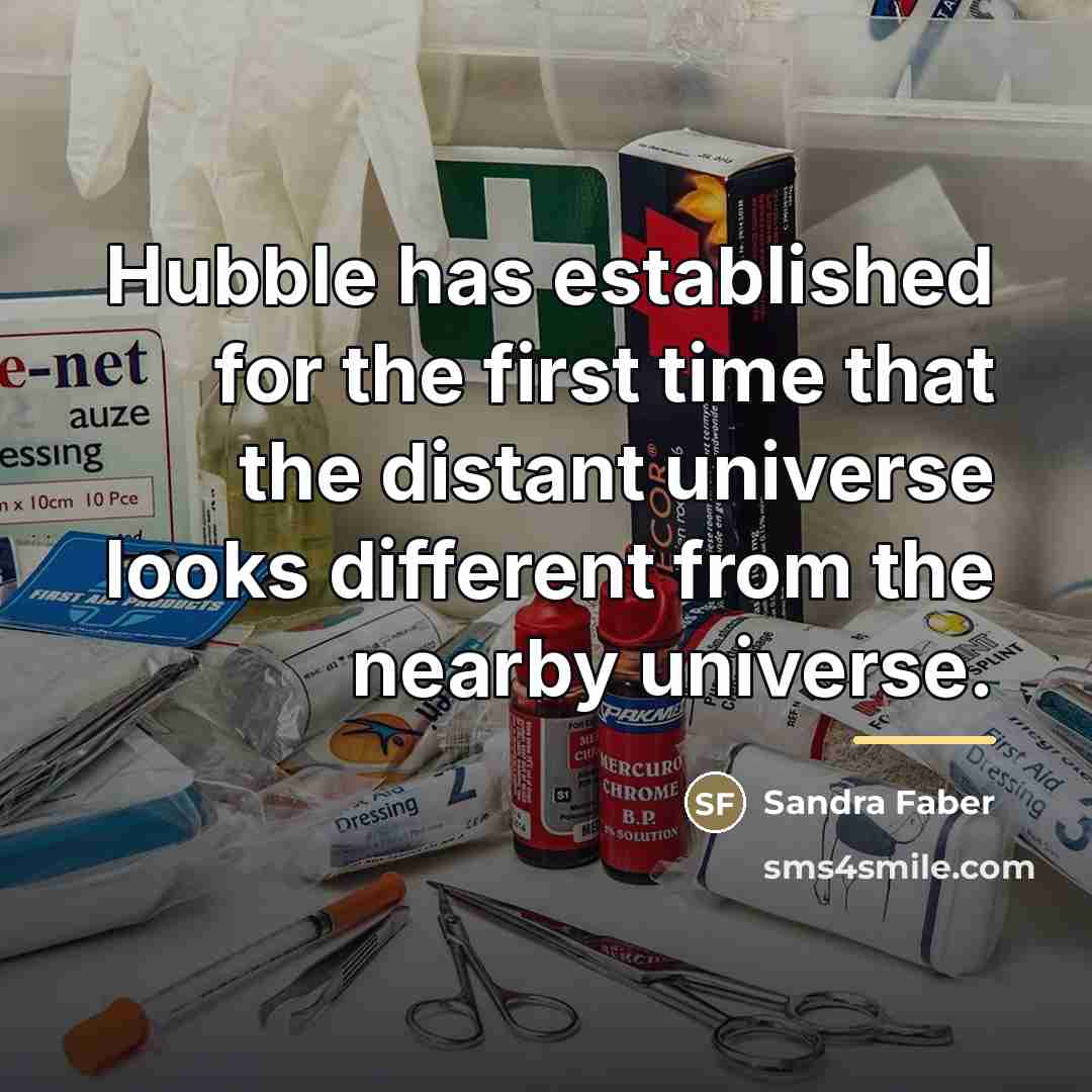 “Hubble has established for the first time that the distant…” quote by Sandra Faber