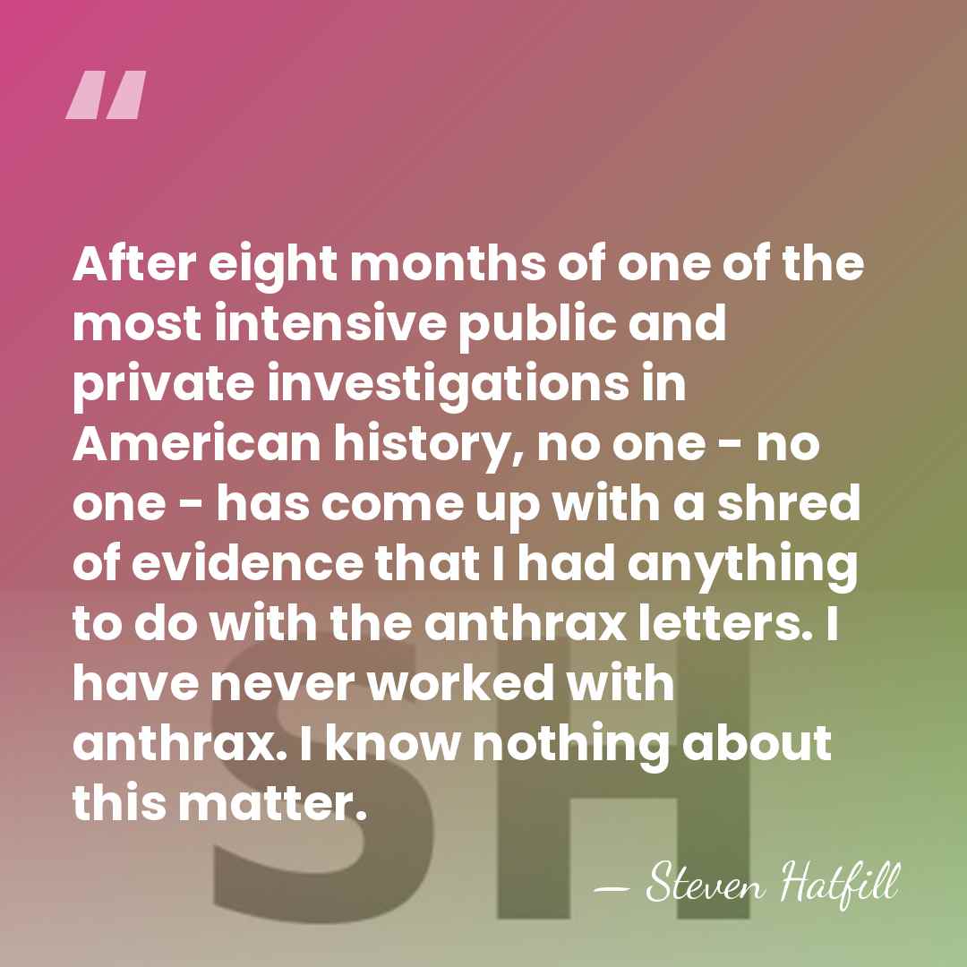 After eight months of one of the most intensive public and private&hellip; - Steven Hatfill