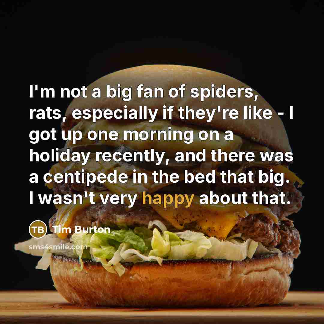 “I'm not a big fan of spiders, rats, especially if…” quote by Tim Burton