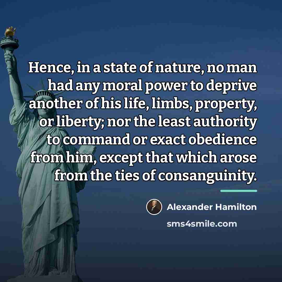 “Hence, in a state of nature, no man had any…” quote by Alexander Hamilton