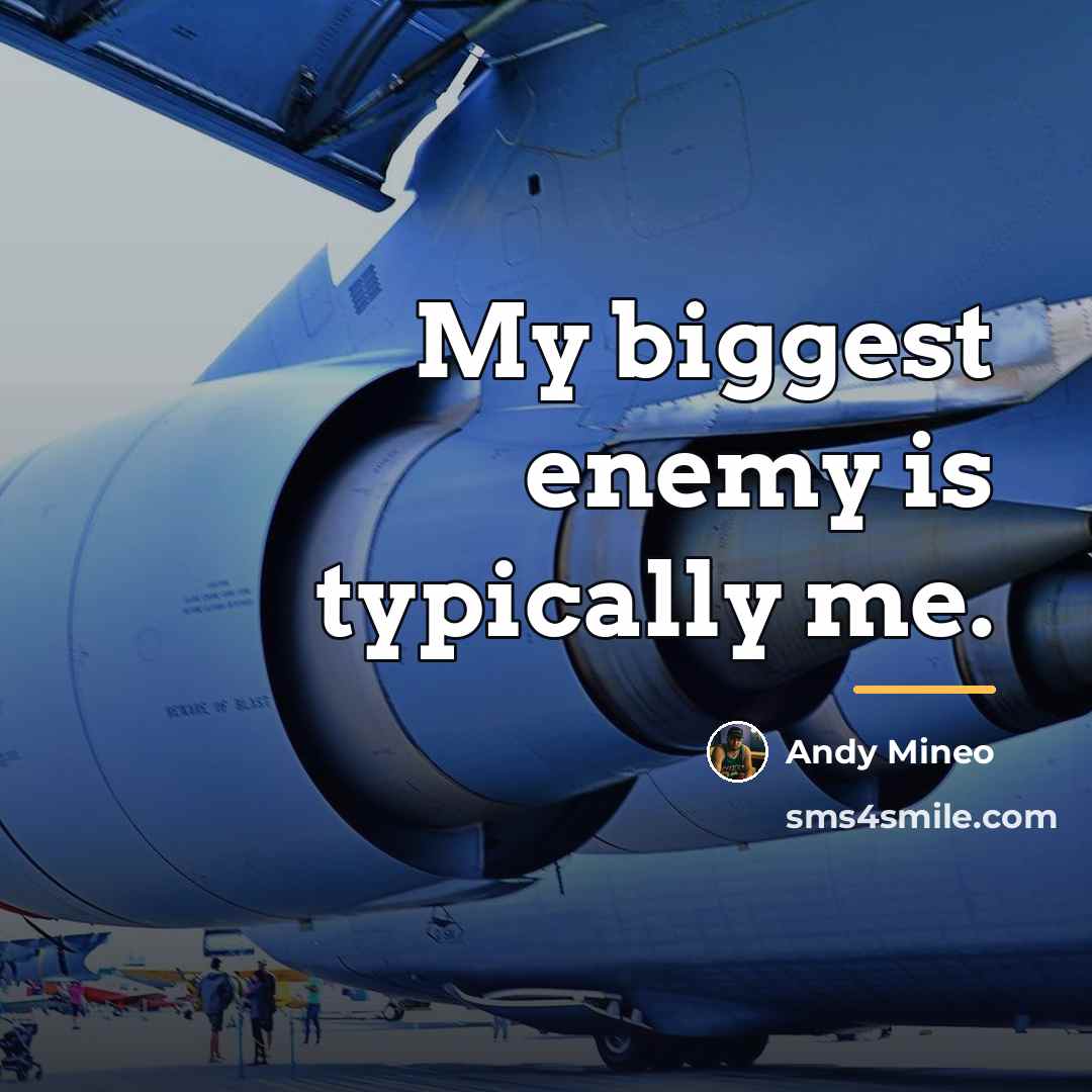 “My biggest enemy is typically me.…” quote by Andy Mineo