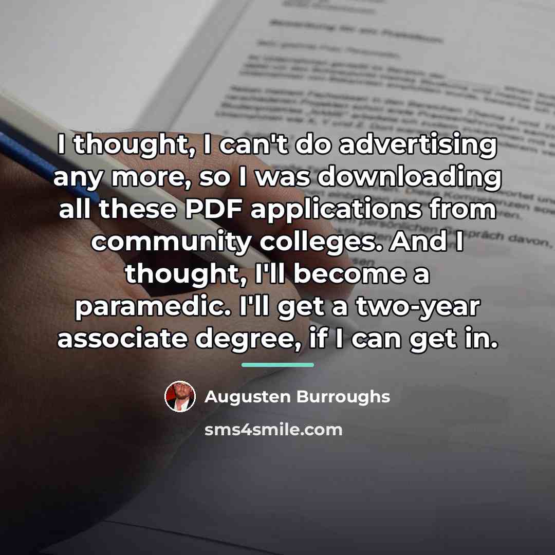 “I thought, I can't do advertising any more, so I…” quote by Augusten Burroughs