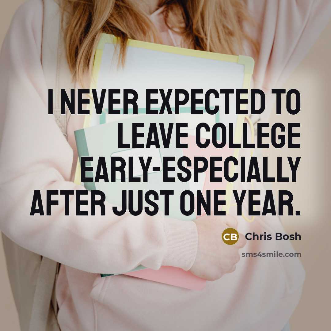 “I never expected to leave college early-especially after just one…” quote by Chris Bosh